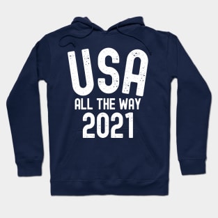 USA ALL THE WAY 2021 Hoodie